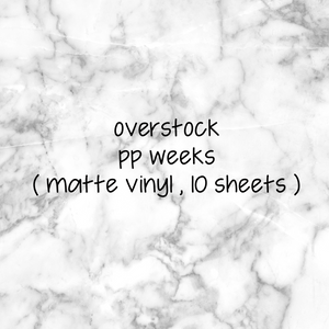 Overstock PP Weeks || MATTE VINYL